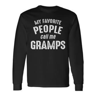 Gramps Grandpa My Favorite People Call Me Gramps Long Sleeve T-Shirt - Seseable