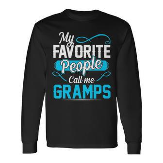 Gramps Grandpa My Favorite People Call Me Gramps V2 Long Sleeve T-Shirt - Seseable