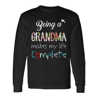 Grandma Being A Grandma Makes My Life Complete Long Sleeve T-Shirt - Seseable