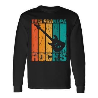 This Grandpa Rocks Fathers Day Birthday Guitar Long Sleeve T-Shirt - Seseable