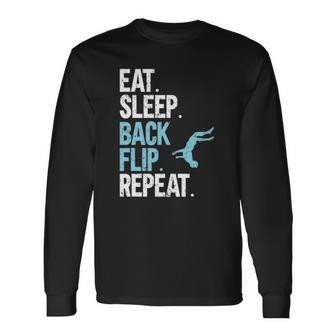 Gymnastics Acrobat Parkour Eat Sleep Back Flip Repeat Long Sleeve T-Shirt | Mazezy