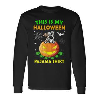 This Is My Halloween Costume Pajama English Bulldog Lover Long Sleeve T-Shirt - Seseable