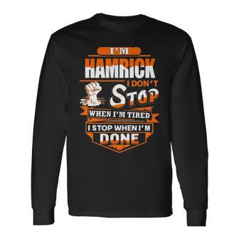 Hamrick Name Im Hamrick Long Sleeve T-Shirt - Seseable