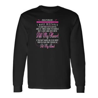 Im A Handful Im Strong Willed Independent A Bit Outspoken And I Tell It Like It Is Long Sleeve T-Shirt - Thegiftio UK