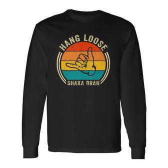 Hang Loose Shaka Brah Hand Sign Surfer Vibes Surfing Hawaii Long Sleeve T-Shirt T-Shirt | Mazezy