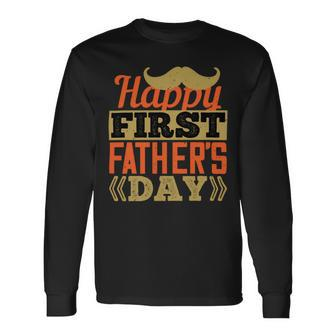 Happy First Fathers Day Dad T-Shirt Long Sleeve T-Shirt - Monsterry