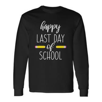 Happy Last Day Of School For Teachers End Of School Year Long Sleeve T-Shirt T-Shirt | Mazezy DE