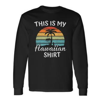This Is My Hawaiian Aloha Hawaii For Boys Long Sleeve T-Shirt T-Shirt | Mazezy
