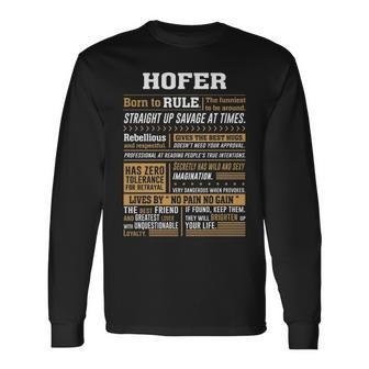 Hofer Name Hofer Born To Rule Long Sleeve T-Shirt - Seseable