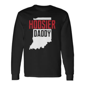 Hoosier Daddy Indiana State Map Zip Long Sleeve T-Shirt T-Shirt | Mazezy