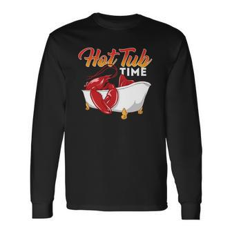 Hot Tub Time Lobster Shrimps Crawfish Crab Seafood Long Sleeve T-Shirt T-Shirt | Mazezy