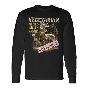 Hunting Vegetarian Old Indian Word Long Sleeve T-Shirt - Monsterry