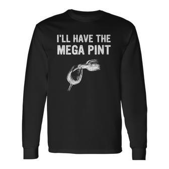 Ill Have The Mega Pint Apparel Long Sleeve T-Shirt T-Shirt | Mazezy