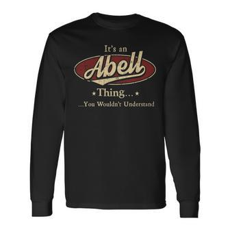 Its A ABELL Thing You Wouldnt Understand Shirt ABELL Last Name Shirt With Name Printed ABELL Long Sleeve T-Shirt - Seseable