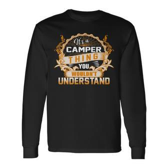 Its A Camper Thing You Wouldnt Understand Shirt Camper Shirt For Camper Long Sleeve T-Shirt - Seseable