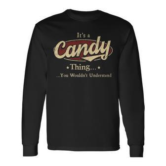 Its A Candy Thing You Wouldnt Understand Shirt Personalized Name Shirt Shirts With Name Printed Candy Long Sleeve T-Shirt - Seseable