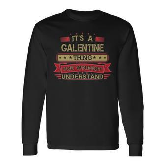 Its A Galentine Thing You Wouldnt Understand Shirt Galentine Shirt Shirt For Galentine Long Sleeve T-Shirt - Seseable
