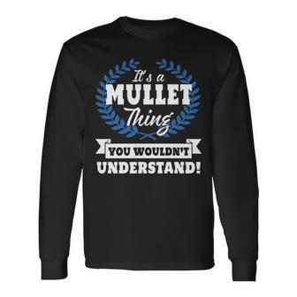 Its A Mullet Thing You Wouldnt Understand Shirt Mullet Shirt For Mullet A Long Sleeve T-Shirt - Seseable