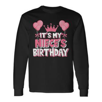 Its My Nieces Birthday Celebration Long Sleeve T-Shirt - Seseable