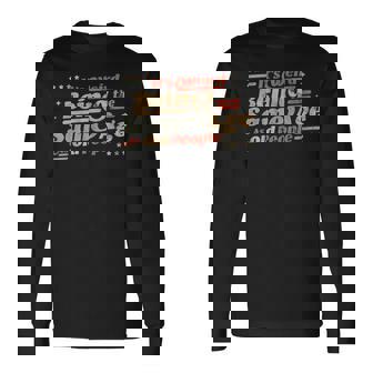 Its Weird Being The Same Age As Old People Sarcastic Long Sleeve T-Shirt | Seseable CA