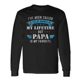 Ive Been Called Lot Of Name But Papa Is My Favorite Fathers Long Sleeve T-Shirt - Seseable