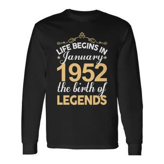 January 1952 Birthday Life Begins In January 1952 V2 Long Sleeve T-Shirt - Seseable
