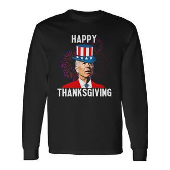 Joe Biden Confused Thanksgiving For Fourth Of July Long Sleeve T-Shirt T-Shirt | Mazezy