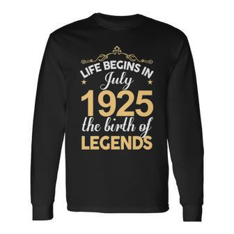 July 1925 Birthday Life Begins In July 1925 V2 Long Sleeve T-Shirt - Seseable