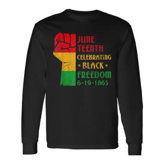 Junenth Celebrate Black Freedom 1865 June 19Th Long Sleeve T-Shirt T-Shirt | Mazezy