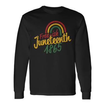 Junenth Free-Ish 1865 Junenth Long Sleeve T-Shirt T-Shirt | Mazezy