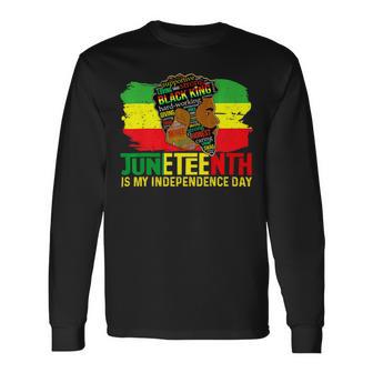 Juneteenth Is My Independence Day Black King Fathers Day Unisex Long Sleeve | Favorety UK