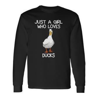 Just A Girl Who Loves Ducks Lover Duck Owner Long Sleeve T-Shirt T-Shirt | Mazezy