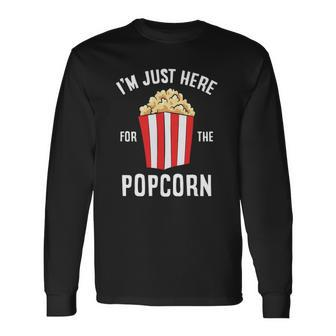 Im Just Here For The Popcorn Cinema Watching Movies Popcorn Long Sleeve T-Shirt - Thegiftio UK
