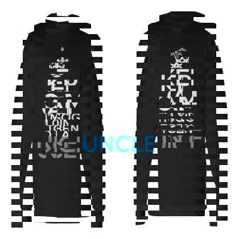 Keep Calm Im Going To Be An Uncle Brother Uncle Long Sleeve T-Shirt - Thegiftio