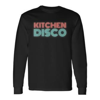 Kitchen Disco 70S Disco Themed Vintage Retro Seventies Long Sleeve T-Shirt - Thegiftio UK