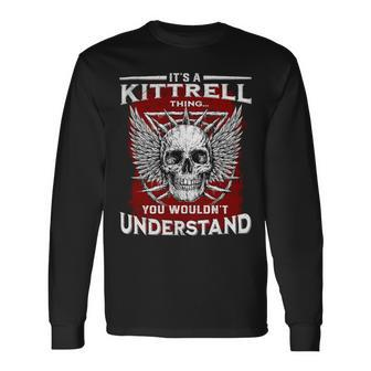 Kittrell Name Shirt Kittrell Name Long Sleeve T-Shirt - Monsterry CA
