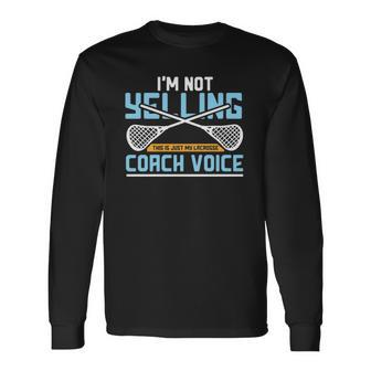 Lacrosse Coach Lax Sticks Coach Voice Long Sleeve T-Shirt T-Shirt | Mazezy