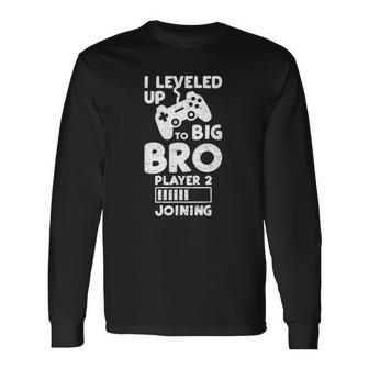 I Leveled Up To Big Bro Player 2 Joining Gaming Long Sleeve T-Shirt T-Shirt | Mazezy