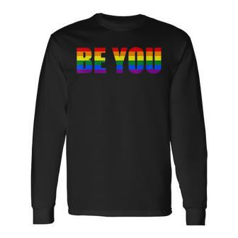Be You Lgbt Flag Gay Pride Month Transgender Long Sleeve T-Shirt | Mazezy