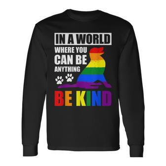 Lgbt Gay Pride In A World Where You Can Be Anything Be Kind V3 Long Sleeve T-Shirt - Seseable