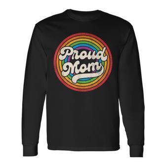Lgbtq Proud Mom Gay Pride Lgbt Ally Rainbow Long Sleeve T-Shirt - Seseable