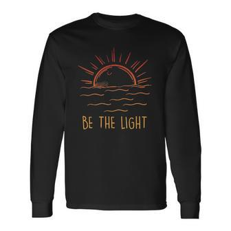 Be The Light Let Your Light Shine Waves Sun Christian Long Sleeve T-Shirt T-Shirt | Mazezy