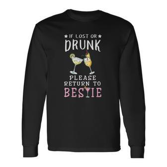 If Lost Or Drunk Please Return To Bestie Matching Long Sleeve T-Shirt - Thegiftio UK