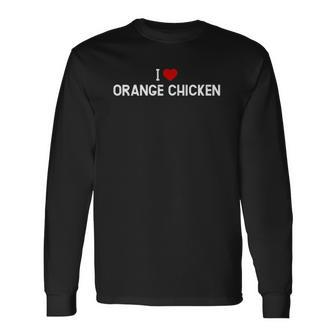I Love Orange Chicken Chinese Food Long Sleeve T-Shirt T-Shirt | Mazezy UK