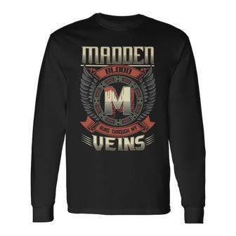 Madden Blood Run Through My Veins Name V3 Long Sleeve T-Shirt - Seseable