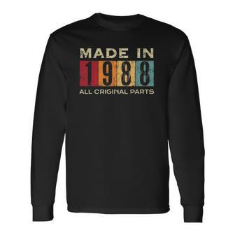 Made In 1988 34Th Bday 34 Years Old All Original Parts Long Sleeve T-Shirt | Mazezy