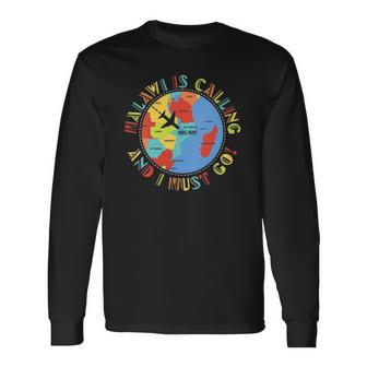 Malawi Is Calling And I Must Go Long Sleeve T-Shirt T-Shirt | Mazezy