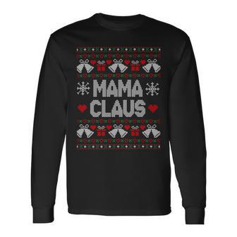 Mama Claus Christmas Ugly Sweater Unisex Long Sleeve | Favorety CA