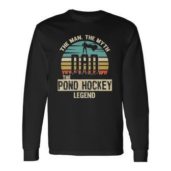 Man Myth Legend Dad Pond Hockey Player Long Sleeve T-Shirt T-Shirt | Mazezy