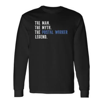 Man Myth Postal Worker Legend Mail Post Long Sleeve T-Shirt - Thegiftio UK